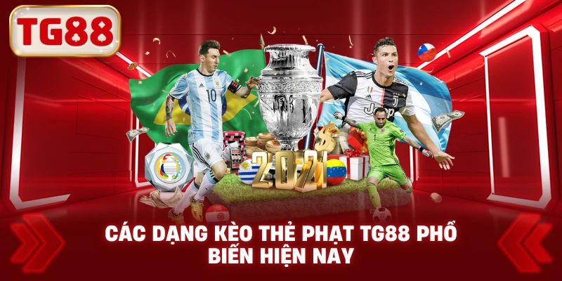 Các dạng kèo thẻ phạt TG88 phổ biến hiện nay